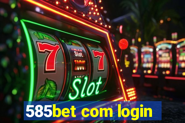 585bet com login